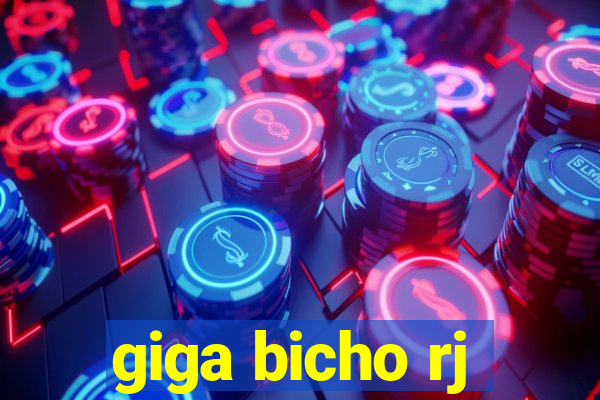 giga bicho rj